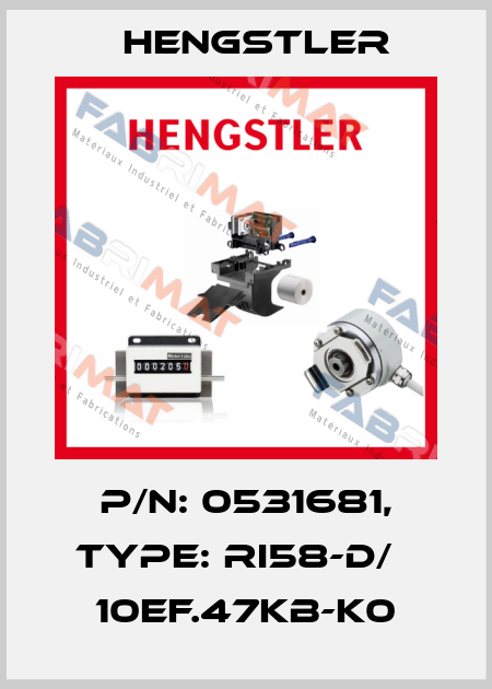 p/n: 0531681, Type: RI58-D/   10EF.47KB-K0 Hengstler