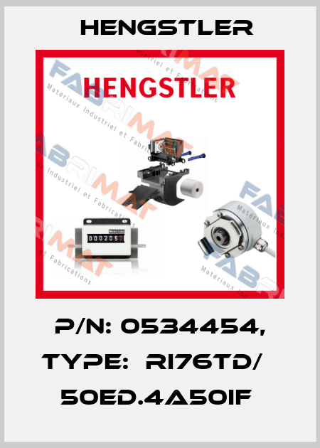 P/N: 0534454, Type:  RI76TD/   50ED.4A50IF  Hengstler