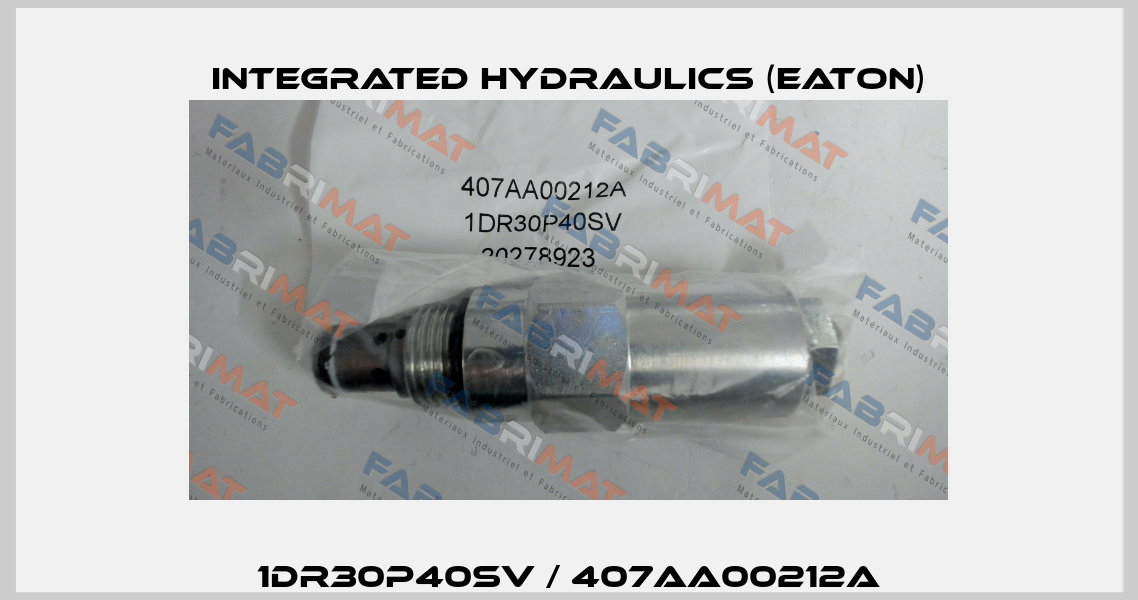 1DR30P40SV / 407AA00212A Integrated Hydraulics (EATON)