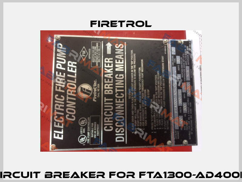 Circuit breaker for FTA1300-AD400F  Firetrol