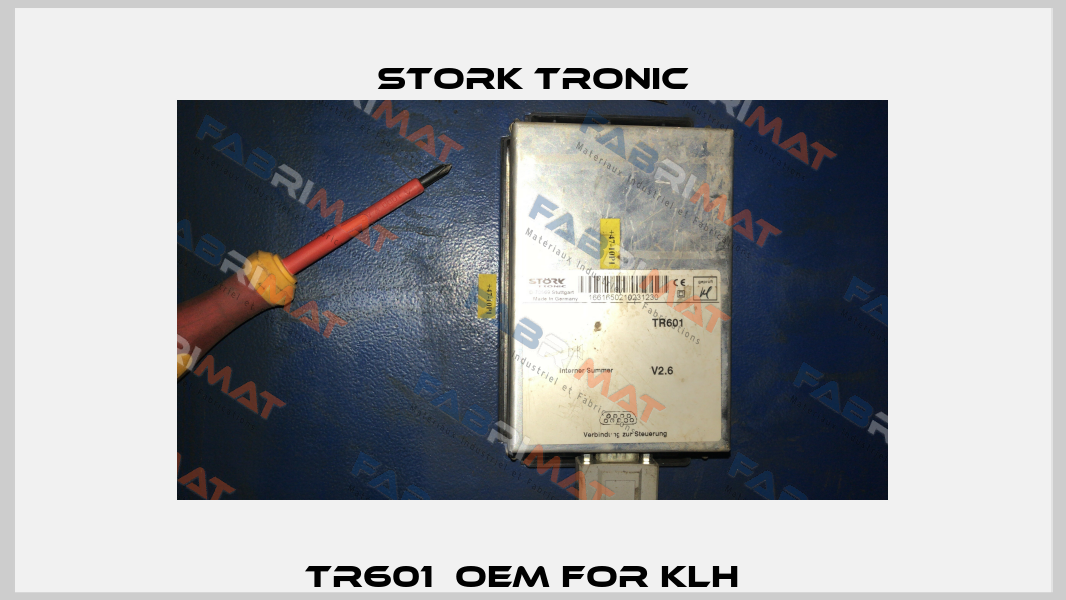 TR601  OEM for KLH   Stork tronic