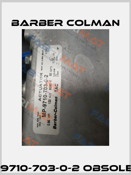 MP-9710-703-0-2 obsolete   Barber Colman
