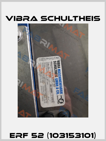 ERF 52 (103153101) Vibra Schultheis