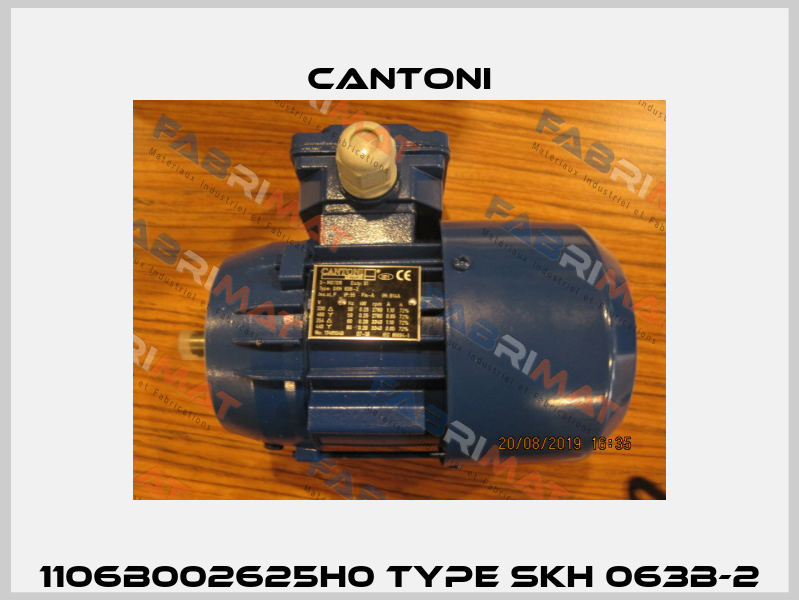 1106B002625H0 Type SKH 063B-2 Cantoni