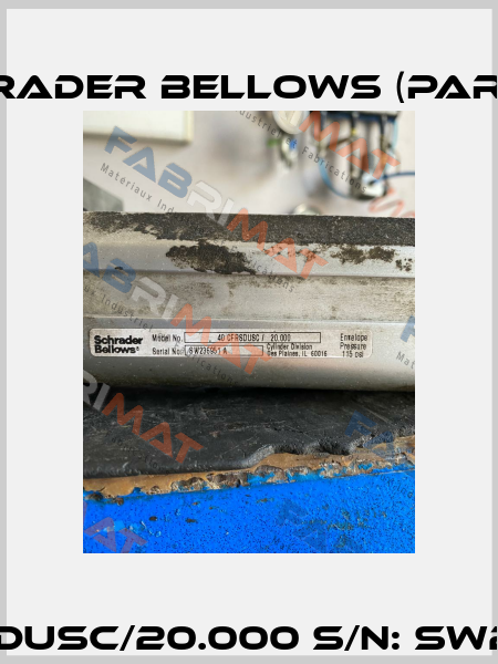 40 CFRSDUSC/20.000 S/N: SW236951 A Schrader Bellows (Parker)