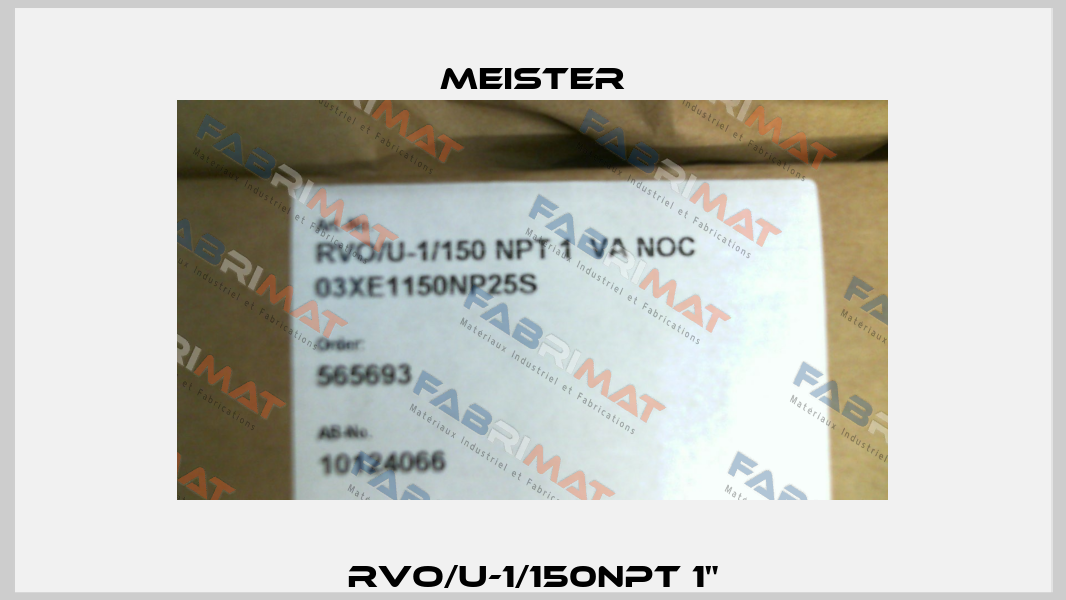 RVO/U-1/150NPT 1" Meister
