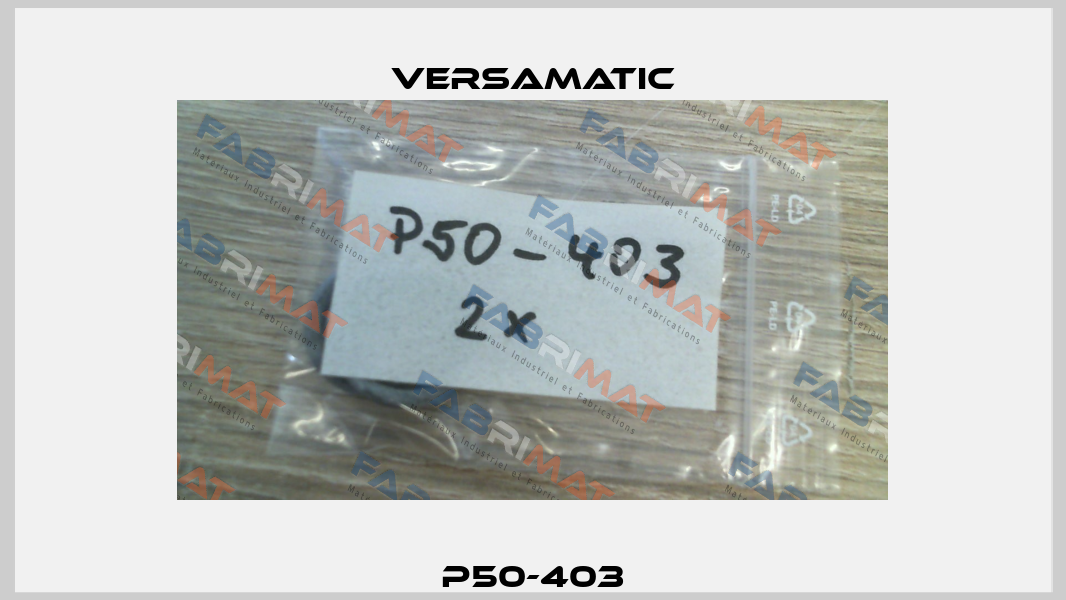 P50-403 VersaMatic