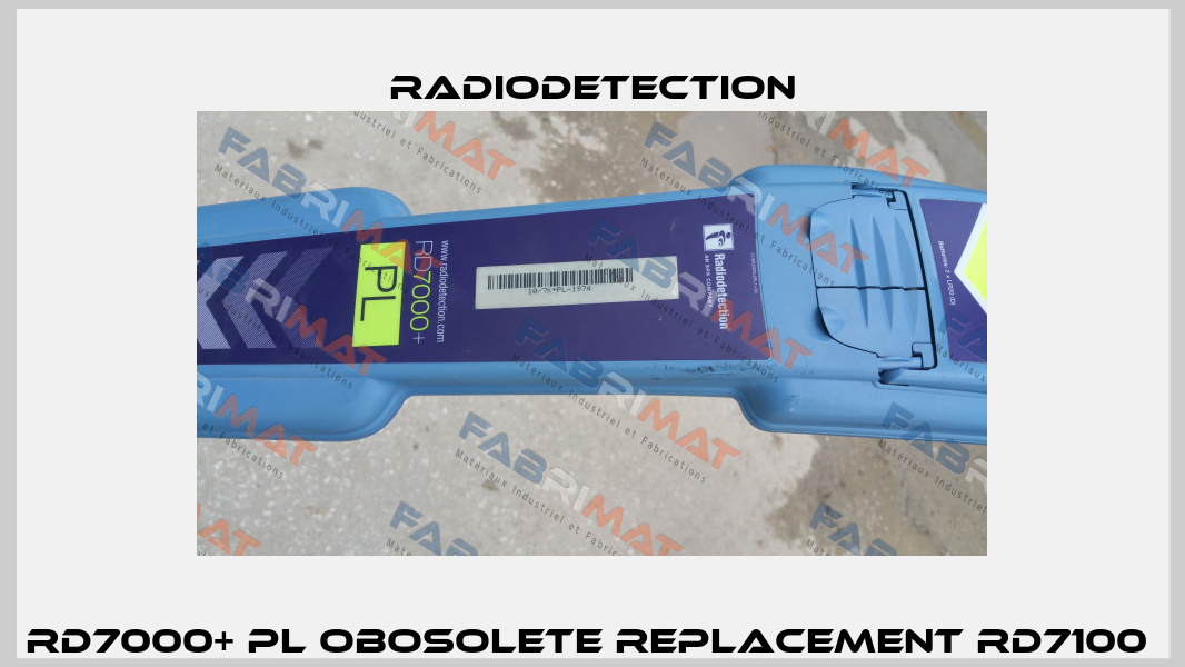 RD7000+ PL obosolete replacement RD7100  Radiodetection
