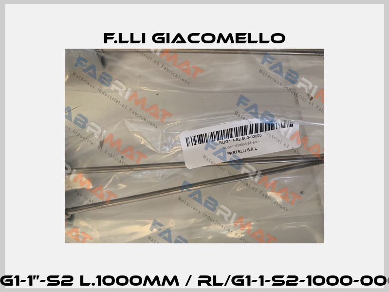 RL-G1-1”-S2 L.1000mm / RL/G1-1-S2-1000-00001 F.lli Giacomello