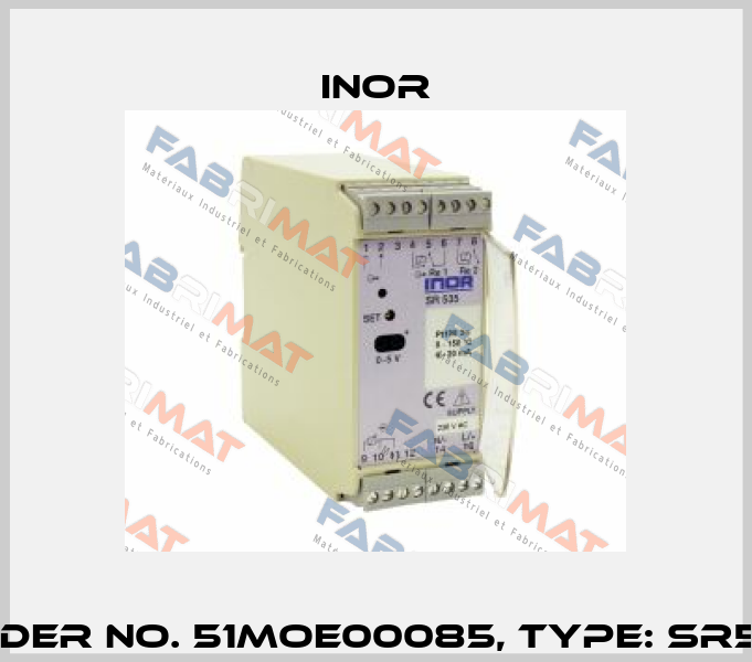 Order No. 51MOE00085, Type: SR535 Inor