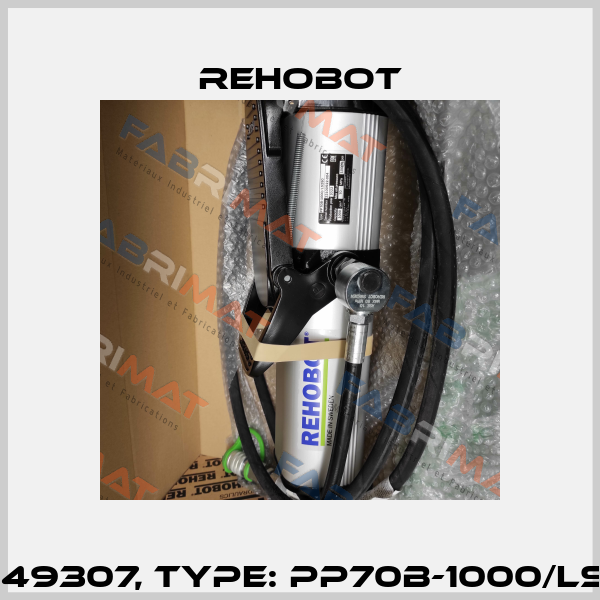 p/n: 49307, Type: PP70B-1000/LS250 Rehobot