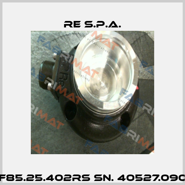 CF85.25.402RS SN. 40527.0905 Re S.p.A.