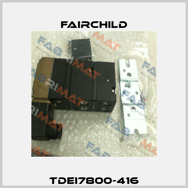 TDEI7800-416 Fairchild