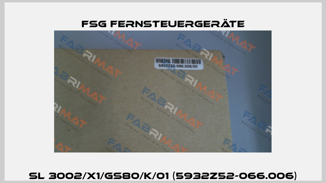 SL 3002/X1/GS80/K/01 (5932Z52-066.006) FSG Fernsteuergeräte