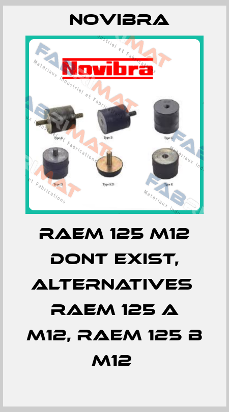 RAEM 125 M12 dont exist, alternatives  RAEM 125 A M12, RAEM 125 B M12  Novibra