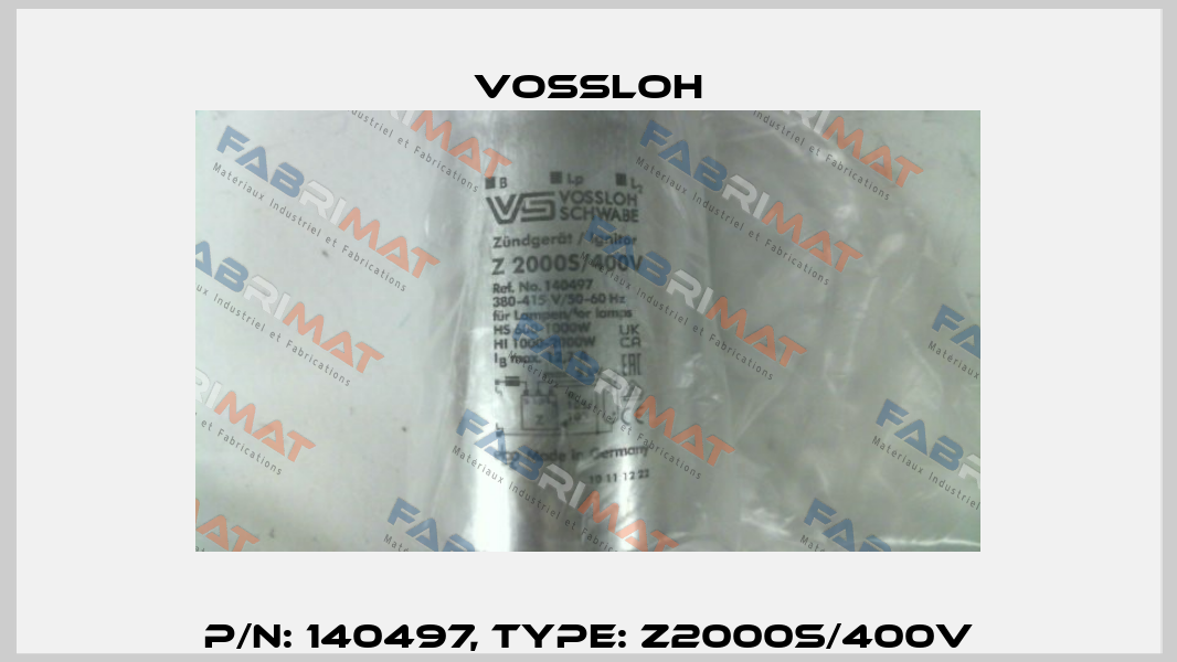 P/N: 140497, Type: Z2000S/400V Vossloh