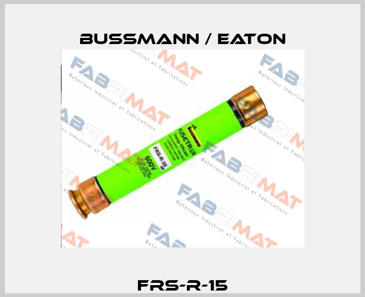 FRS-R-15 BUSSMANN / EATON